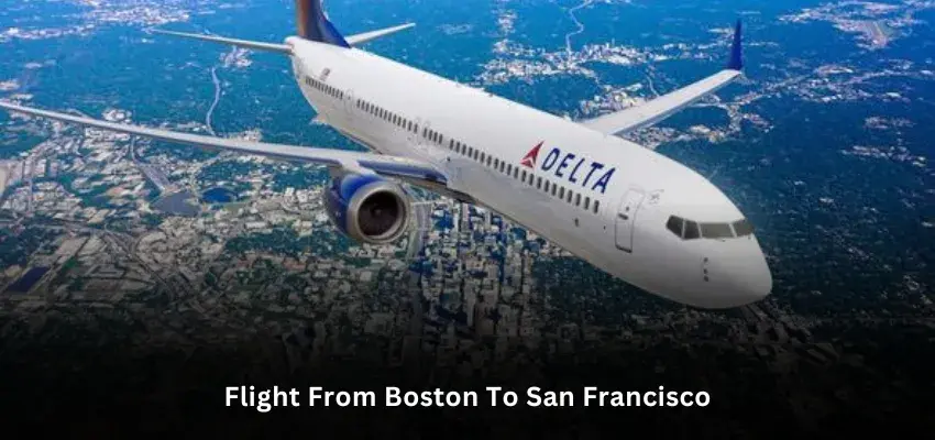 How Long Is the Flight from Boston to San Francisco?