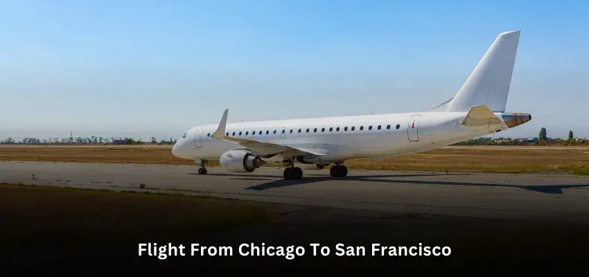 How Long is the Flight from Chicago to San Francisco?
