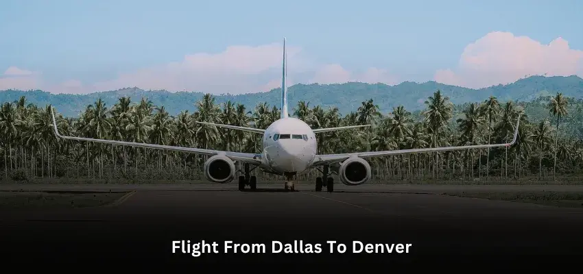 How Long Is the Flight from Dallas to Denver?