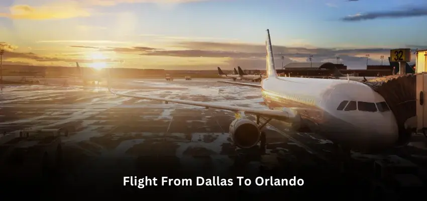 How Long Is a Flight from Dallas to Orlando?