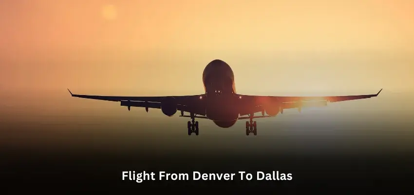 How Long is the Flight from Denver to Dallas?